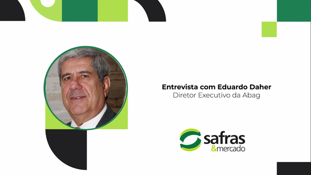 Confira entrevista com Eduardo Daher, da Abag, na SAFRAS Agri Week